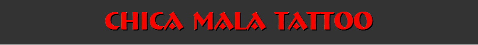 Chica Mala Tattoo